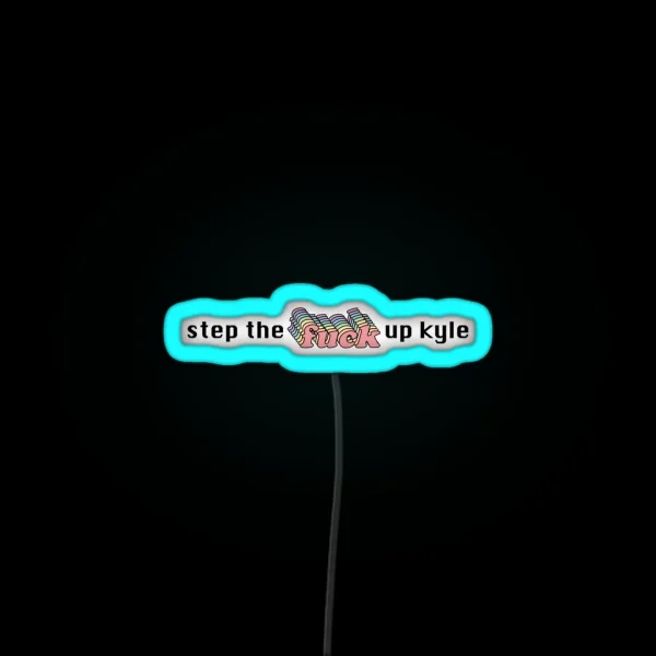 Step Up Kyle RGB Neon Sign