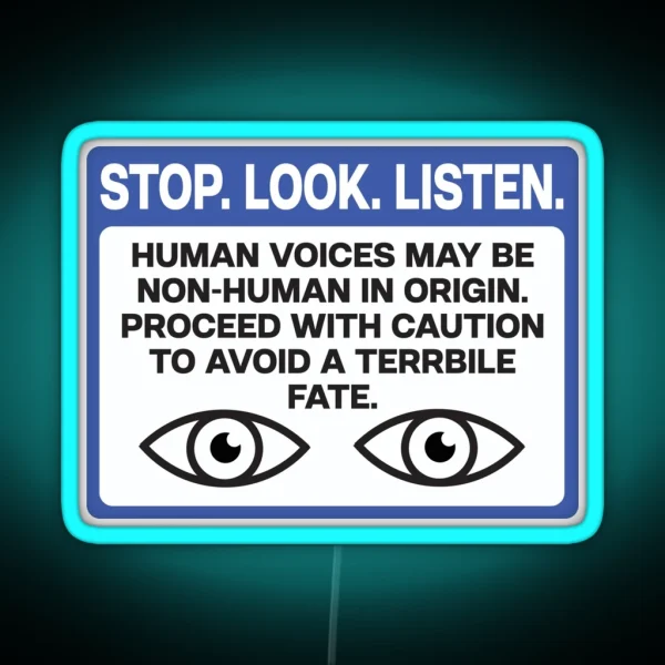 STOP LOOK LISTEN Scary Warning Sign RGB Neon Sign