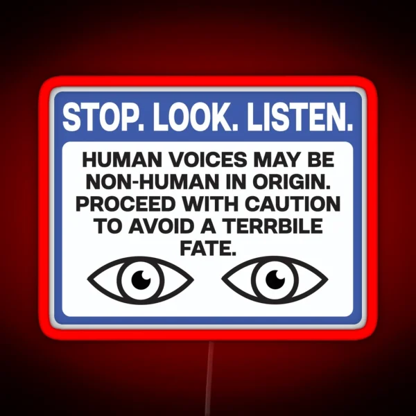 STOP LOOK LISTEN Scary Warning Sign RGB Neon Sign