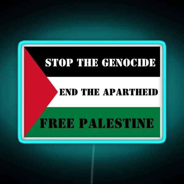 Stop The Genocide End The Apartheid Free RGB Neon Sign