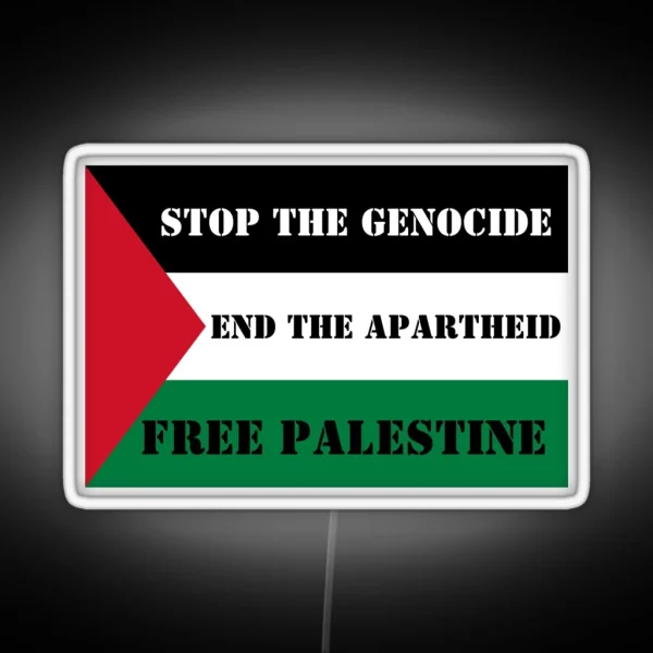 Stop The Genocide End The Apartheid Free RGB Neon Sign