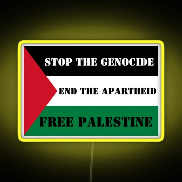 Stop The Genocide End The Apartheid Free RGB Neon Sign