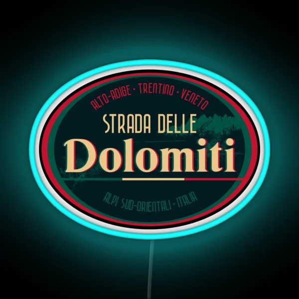 Strada Delle Dolomiti Dolomites Italy Led RGB Neon Sign