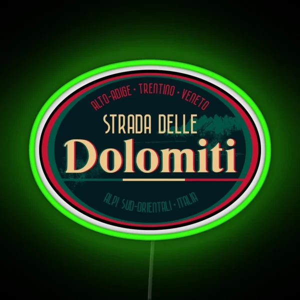 Strada Delle Dolomiti Dolomites Italy Led RGB Neon Sign