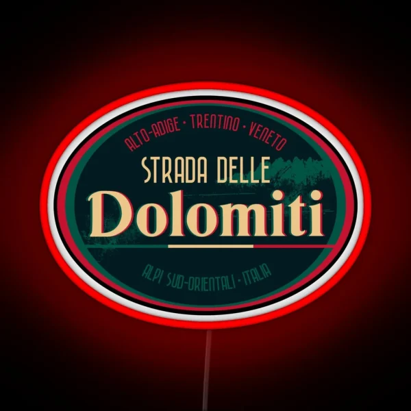 Strada Delle Dolomiti Dolomites Italy Led RGB Neon Sign