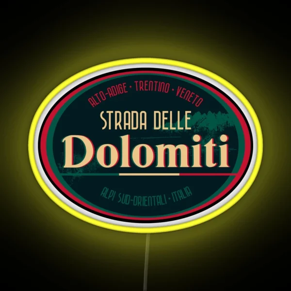 Strada Delle Dolomiti Dolomites Italy Led RGB Neon Sign
