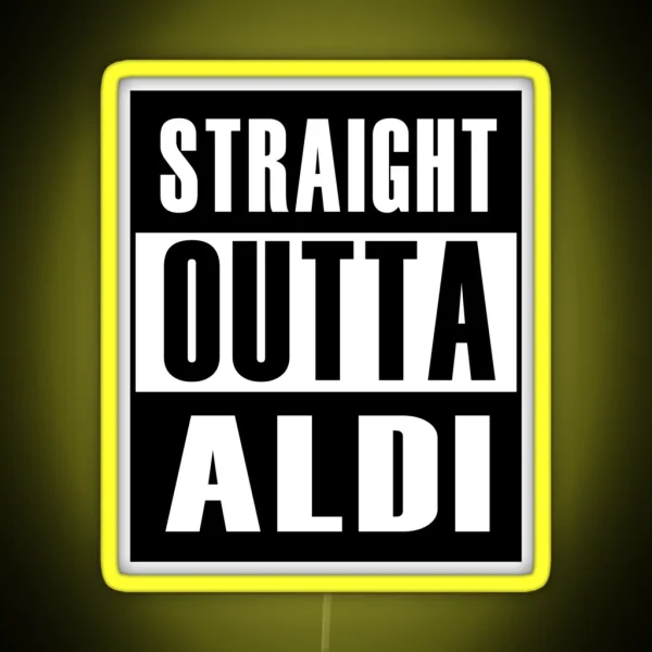 Straight Outta Aldi ORIGINAL DESIGN RGB Neon Sign