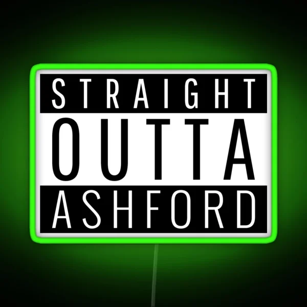 Straight Outta Ashford Kent RGB Neon Sign