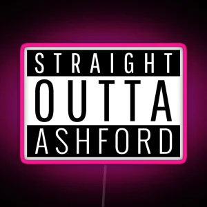 Straight Outta Ashford Kent RGB Neon Sign