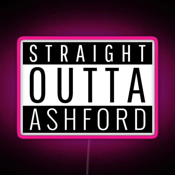 Straight Outta Ashford Kent RGB Neon Sign