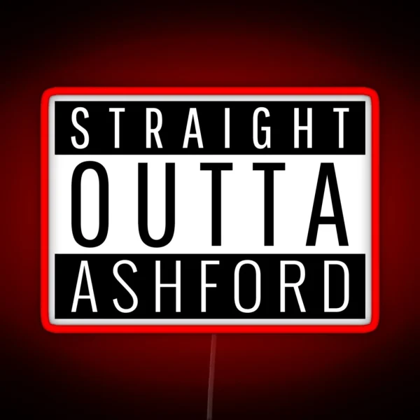 Straight Outta Ashford Kent RGB Neon Sign