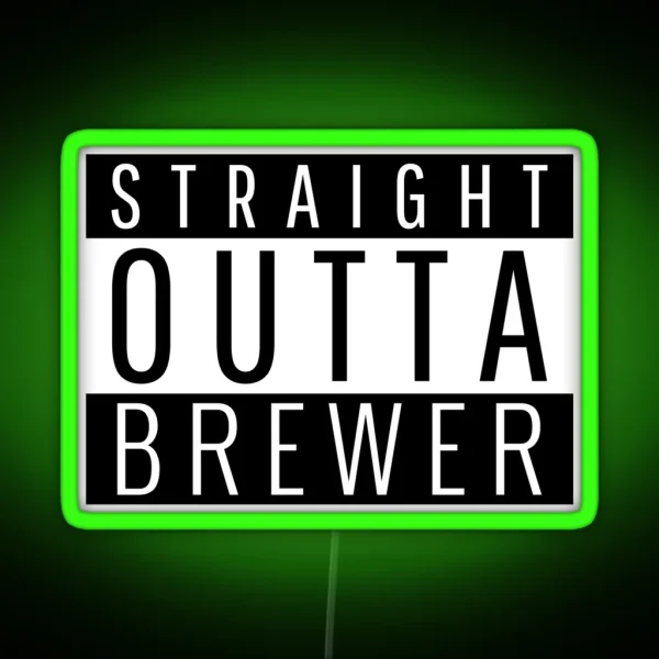 Straight Outta Brewer Maine Brewer ME RGB Neon Sign