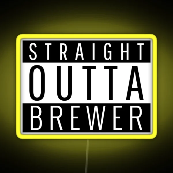 Straight Outta Brewer Maine Brewer ME RGB Neon Sign