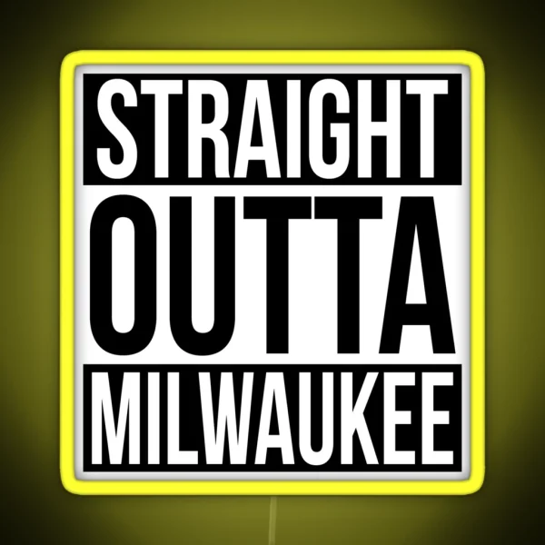 Straight Outta Milwaukee RGB Neon Sign