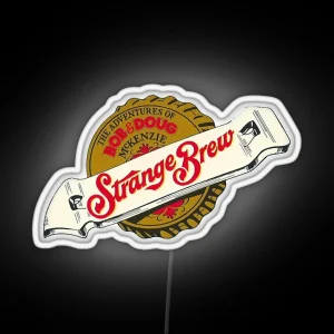 Strange Brew The Adventures Of Bob And Doug Mckenzie SCTV RGB Neon Sign