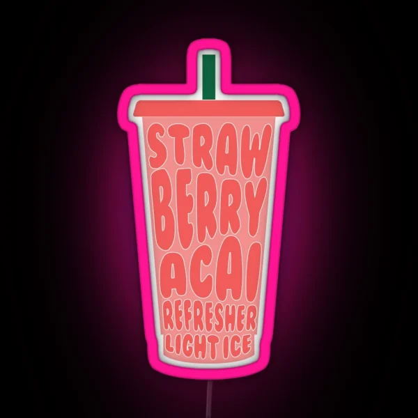 Strawberry Acai Refresher Light Ice RGB Neon Sign