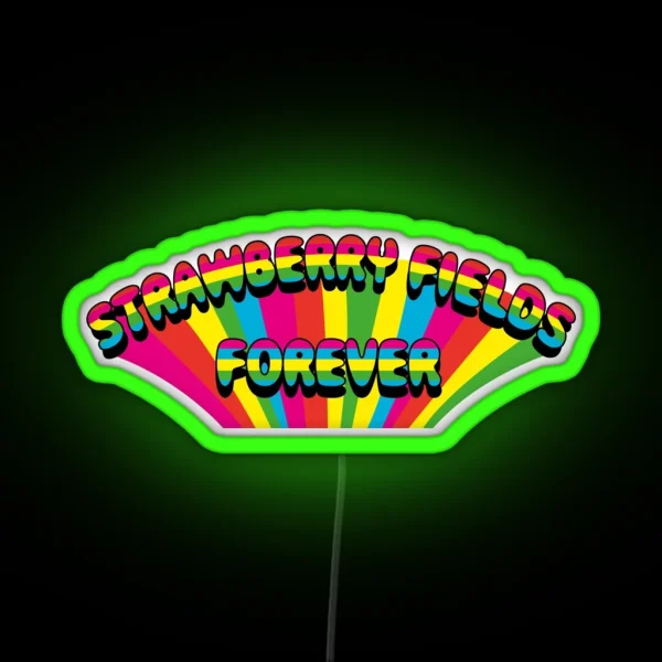 Strawberry Fields Forever RGB Neon Sign