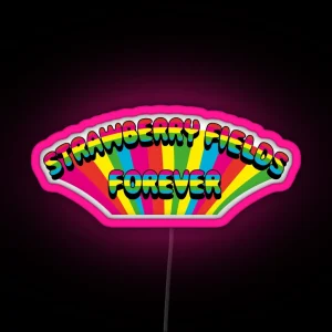 Strawberry Fields Forever RGB Neon Sign