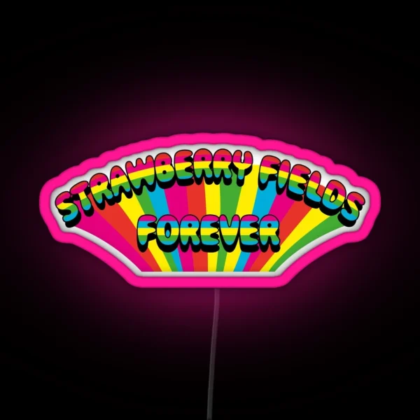Strawberry Fields Forever RGB Neon Sign
