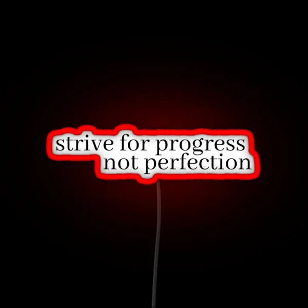 Strive For Progress Not Perfection RGB Neon Sign