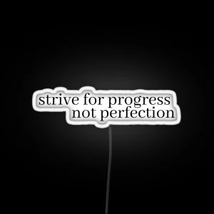 Strive For Progress Not Perfection RGB Neon Sign