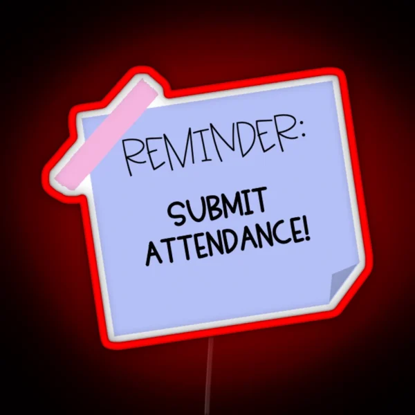 SUBMIT ATTENDANCE RGB Neon Sign