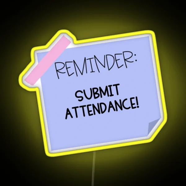 SUBMIT ATTENDANCE RGB Neon Sign