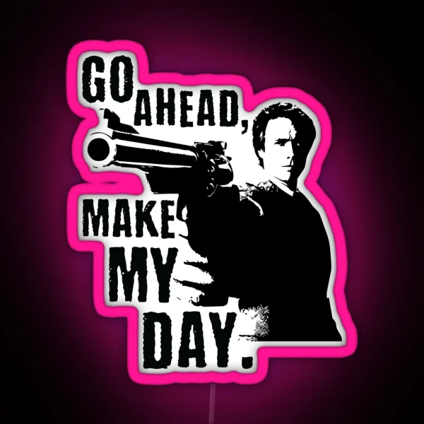 Sudden Impact Go Ahead Make My Day RGB Neon Sign