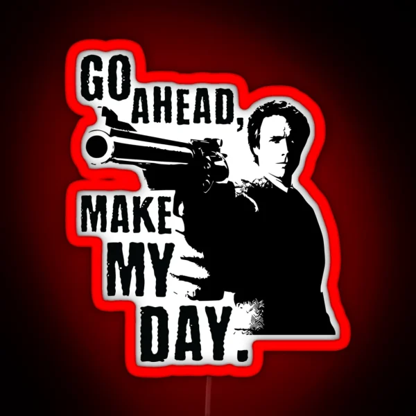 Sudden Impact Go Ahead Make My Day RGB Neon Sign