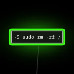 Sudo Rm Rf For Linux Sysadmins RGB Neon Sign