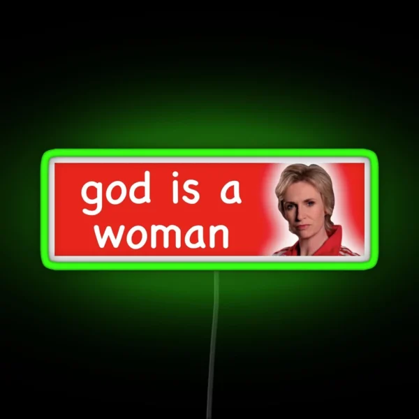 Sue Sylvester God Is A Woman Bumper Led RGB Neon Sign