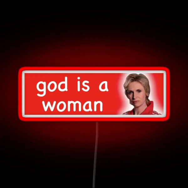 Sue Sylvester God Is A Woman Bumper Led RGB Neon Sign