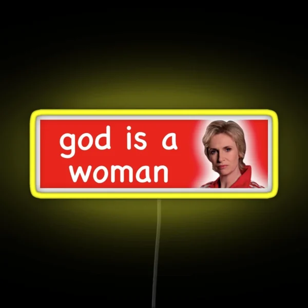 Sue Sylvester God Is A Woman Bumper Led RGB Neon Sign