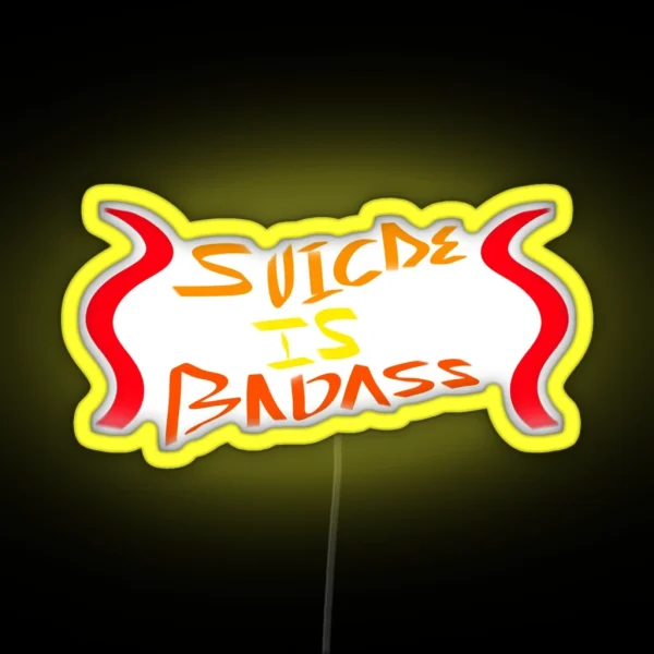 Suicide Is Badass RGB Neon Sign