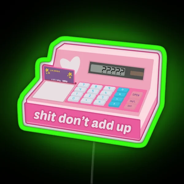 Sum Don T Add Up RGB Neon Sign