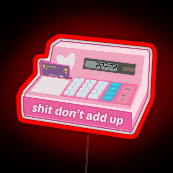 Sum Don T Add Up RGB Neon Sign