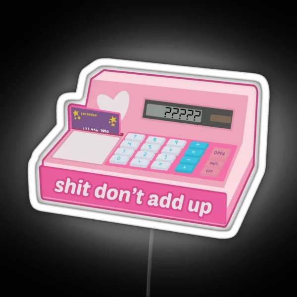 Sum Don T Add Up RGB Neon Sign