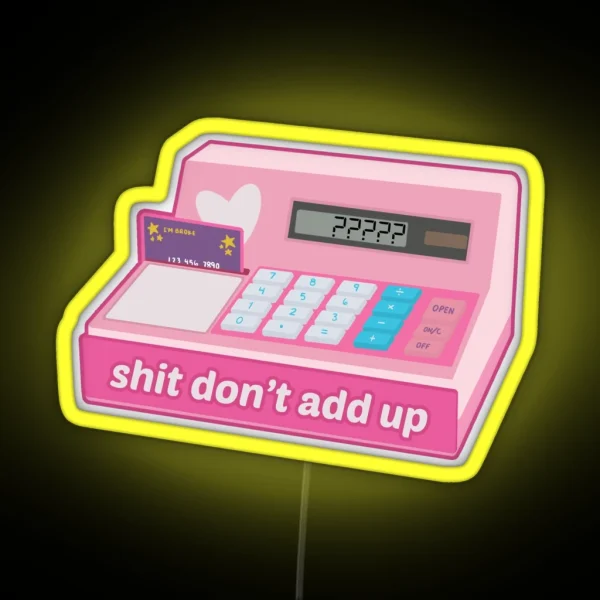 Sum Don T Add Up RGB Neon Sign