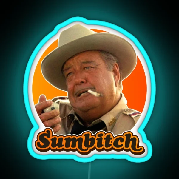 SUMBITCH Smokey And The Bandit RGB Neon Sign