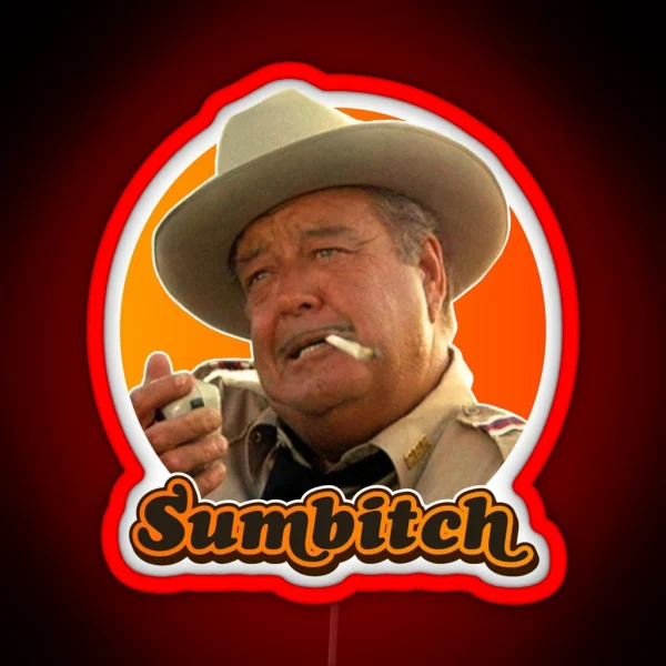 SUMBITCH Smokey And The Bandit RGB Neon Sign