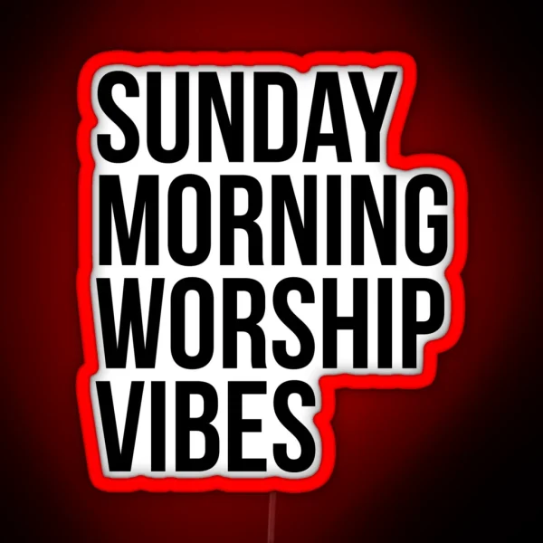 Sunday Morning Worship Vibes RGB Neon Sign