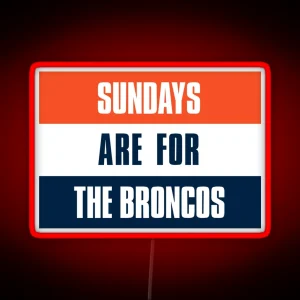 Sundays Are For The Broncos Denver Football Fans RGB Neon Sign