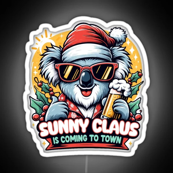 Sunny Claus Is Coming To Town Aussie Christmas RGB Neon Sign