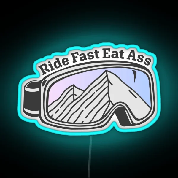 Sunset Mountain Ski Goggles Ride Fast Eat Ass RGB Neon Sign