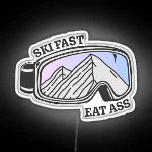 Sunset Mountain Ski Goggles Ski Fast Eat Ass RGB Neon Sign