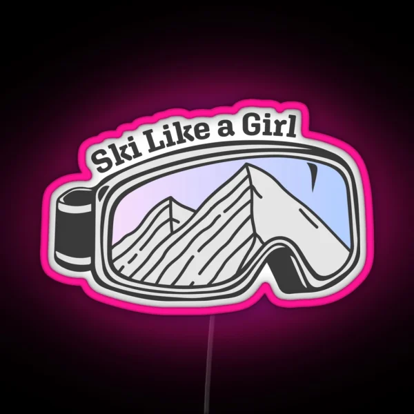 Sunset Mountain Ski Goggles Ski Like A Girl RGB Neon Sign