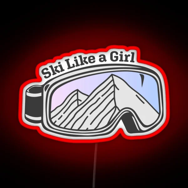 Sunset Mountain Ski Goggles Ski Like A Girl RGB Neon Sign