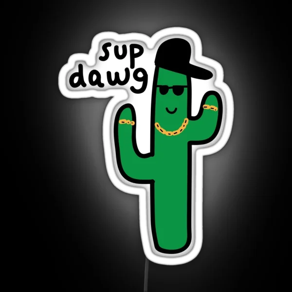Sup Dawg RGB Neon Sign