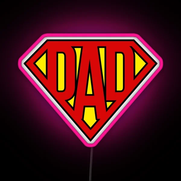 Super Dad Perfect Gift For Father S Day Or Dad S RGB Neon Sign