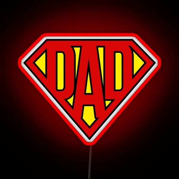 Super Dad Perfect Gift For Father S Day Or Dad S RGB Neon Sign